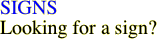 SIGNS